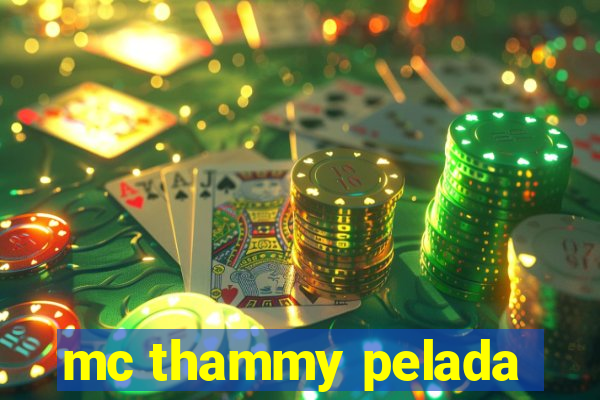 mc thammy pelada